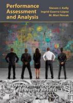 Paperback Performance Assessment and Analysis: Development Solutions for Worthy Results Book