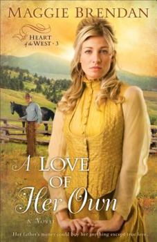 A Love of Her Own - Book #3 of the Heart of the West