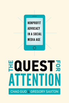 Paperback The Quest for Attention: Nonprofit Advocacy in a Social Media Age Book