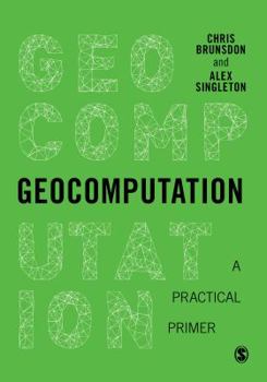 Hardcover Geocomputation: A Practical Primer Book