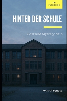 Paperback Hinter der Schule: Eastside Mystery Nr. 5 [German] Book