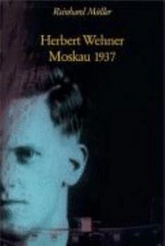 Hardcover Herbert Wehner - Moskau 1937 [German] Book