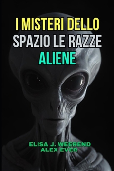 Paperback I Misteri dello Spazio Le razze Aliene [Italian] Book