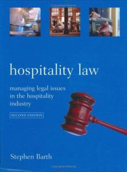 Hospitalty Law: Managing Legal Issues in the Hospitality Industry