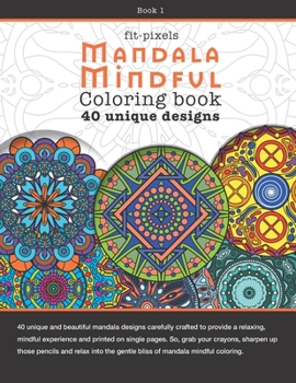 Paperback Mandala Mindful Coloring book: 40 unique coloring designs Book