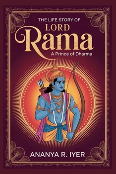 THE LIFE STORY OF LORD RAMA (Life Stories of Hindu Gods & Sages)