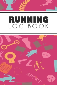 Running Log Book: Running Personal Training Workout Fitness Journal Log Book