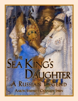 Paperback The Sea King's Daughter: A Russian Legend (Standard Edition) Book