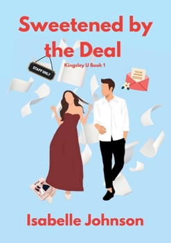 Paperback Sweetened by the Deal (Kingsley U Series) Book
