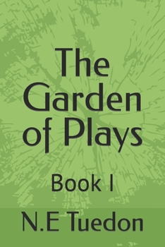 Paperback The Garden of Plays: Book I Book