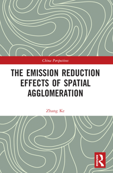 Paperback The Emission Reduction Effects of Spatial Agglomeration Book