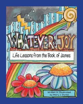 Paperback Whatever: JOY: Life Lessons from the Book of James Book