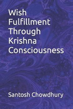 Paperback Wish Fulfillment Through Krishna Consciousness Book