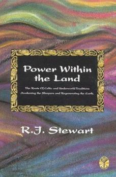 Paperback Power Within the Land: The Roots of Celtic and Underworld Traditions, Awakening the Sleepers and Regenerating the Earth Book