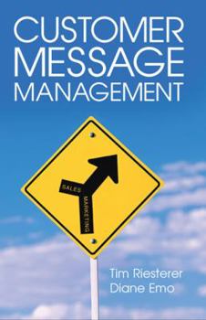 Hardcover Customer Message Management: Increasing Marketing's Impact on Selling Book