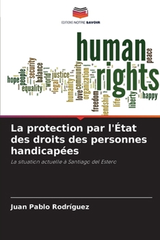Paperback La protection par l'État des droits des personnes handicapées [French] Book