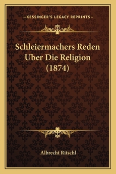 Paperback Schleiermachers Reden Uber Die Religion (1874) [German] Book