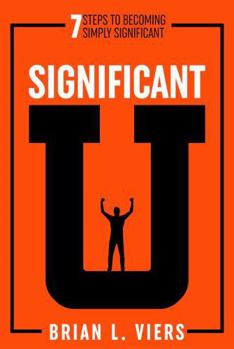 Paperback Significant U: 7 Steps to Becoming Simply Significant Book