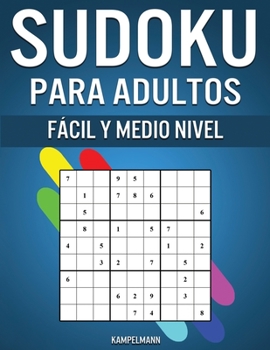 Paperback Sudoku Para Adultos Fácil y Medio Nivel: 300 Sudoku para Adultos desde Nivel Fácil hasta Medio con Soluciones y Instrucciones [Spanish] Book