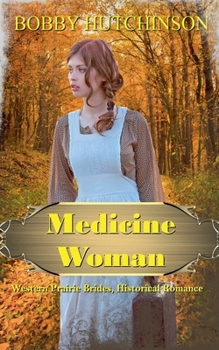 Medicine Woman (Western Prairie Brides)