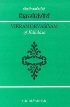 Paperback Vikramorvasiyam Of Kalidasa: Critically Edited With Introduction And English Translation Book