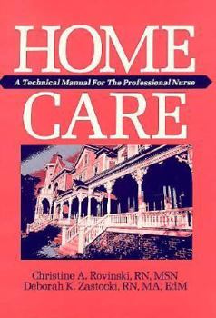 Paperback Home Care: A Technical Manual for the Professional Nurse Book