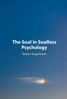 Hardcover The Soul in Soulless Psychology Book