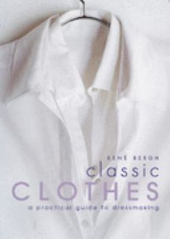 Paperback Classic Clothes: A Pratical Guide to Dressmaking Book
