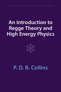 Paperback An Introduction to Regge Theory and High Energy Physics Book