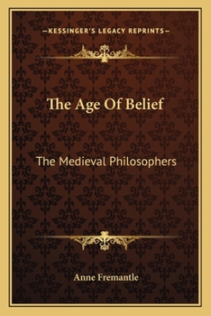 The Age of Belief - Book #1 of the Great Ages of Western Philosophy