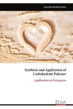 Paperback Synthesis and Application of Carbohydrate Polymer: Application in Detergents Book