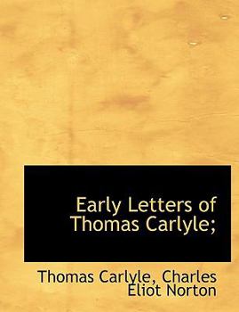 Paperback Early Letters of Thomas Carlyle; Book