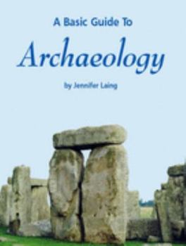 Paperback A Basic Guide to Archaeology Book