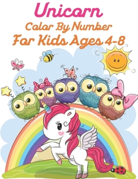 Unicorn Color By Number For Kids Ages 4-8: Unicorn Gifts For Girls Ages 4-12 - Unicorn Activity Book for Kids