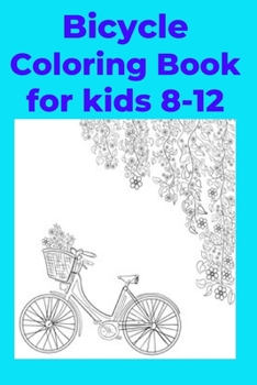 Paperback Bicycle Coloring Book for kids 8-12 [Large Print] Book