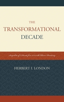 Transformational Decade: Snapscb: Snapshots of a Decade from 9/11 to the Obama Presidency