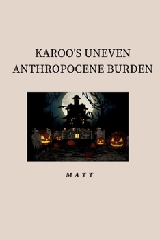 Paperback Karoo's Uneven Anthropocene Burden Book