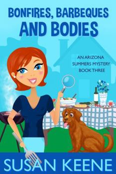 Paperback Bonfires, Barbeques and Bodies (The Arizona Summers Mysteries) Book