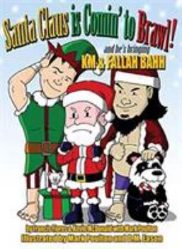 Hardcover Santa Claus is Comin' to Brawl!: And He's Bringing KM & Fallah Bahh Book