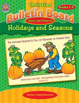 Paperback Christian Bulletin Board Ideas and Patterns: Holidays and Seasons Book