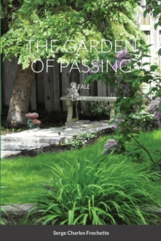 Paperback The Garden of Passing: A tale Book