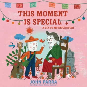 Hardcover This Moment Is Special: A Día de Muertos Story (Day of the Dead) Book