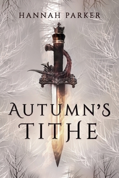 Autumn's Tithe - Book #1 of the Severed Realms Trilogy