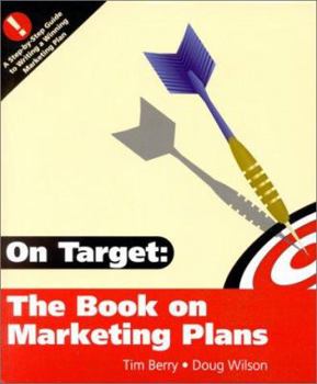 Paperback On Target: The Book on Marketing Plans: How to Develop and Implement a Successful Marketing Plan Book