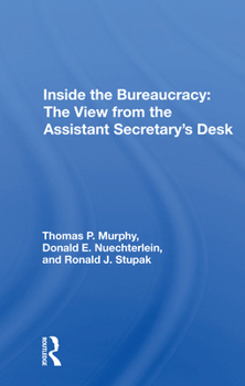 Paperback Inside the Bureaucracy: The View from the Assistant Secretary's Desk Book