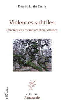 Paperback Violences subtiles: Chroniques urbaines contemporaines [French] Book