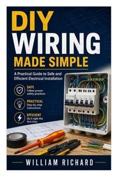 Paperback DIY Wiring Made Simple: A Practical Guide to Safe and Efficient Electrical Installation Book