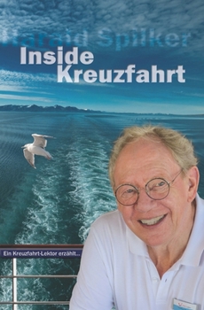 Paperback Inside Kreuzfahrt: Ein Kreuzfahrt-Lektor erzählt... [German] Book