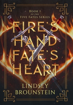 Hardcover Fire's Hand, Fate's Heart Book