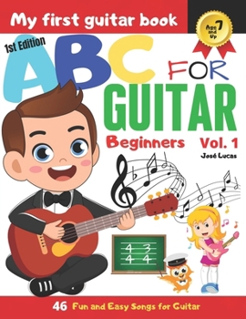 Paperback ABC for Guitar Beginners Vol.1: 46 Fun and Easy Guitar Tunes for Beginners Book